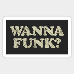 Wanna Funk? 1967 Sticker